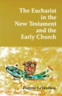 The Eucharist in the New Testament and the Early Church - Book
