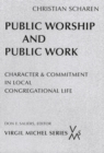 Public Worship and Public Work : Character and Commitment in Local Congregational Life - Book
