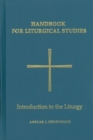Handbook for Liturgical Studies, Volume I : Introduction to the Liturgy - eBook