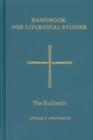 Handbook for Liturgical Studies, Volume III : The Eucharist - eBook