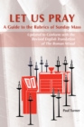 Let Us Pray : A Guide to the Rubrics of Sunday Mass - eBook