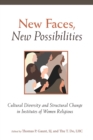 New Faces, New Possibilities : Cultural Diversity and Structural Change in Institutes of Women Religious - Book