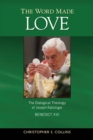The Word Made Love : The Dialogical Theology of Joseph Ratzinger / Benedict XVI - eBook