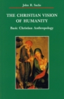 The Christian Vision of Humanity - eBook