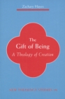 The Gift of Being : A Theology of Creation - eBook