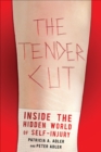 The Tender Cut : Inside the Hidden World of Self-Injury - eBook