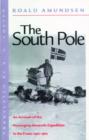 The South Pole : An Account of the Norwegian Antarctic Expedition in the Fram, 1910-1912 1910-1912 - Book