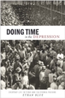 Doing Time in the Depression : Everyday Life in Texas and California Prisons - Book
