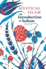 Mystical Islam : An Introduction to Sufism - Book