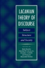 Lacanian Theory of Discourse : Subject, Structure, and Society - Book