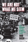 We Are Not What We Seem : Black Nationalism and Class Struggle in the American Century - Book