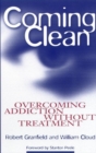 Coming Clean : Overcoming Addiction Without Treatment - Book