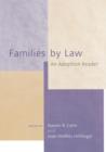 Families by Law : An Adoption Reader - Book
