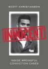 Innocent : Inside Wrongful Conviction Cases - Book