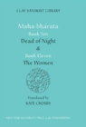 Mahabharata Books Ten and Eleven : “Dead of Night” and “The Women” - Book