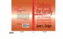 Defining the Family : Law, Technology, and Reproduction in An Uneasy Age - Book