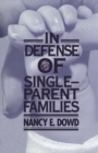 In Defense of Single-parent Families - Book