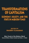 Transformations of Capitalism : Economy, Society, and the State in the Modern Times - Book