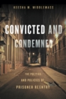 Convicted and Condemned : The Politics and Policies of Prisoner Reentry - eBook