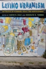 Latino Urbanism : The Politics of Planning, Policy and Redevelopment - eBook