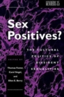 Sex Positives? : Cultural Politics of Dissident Sexualities - Book