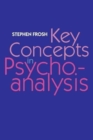 Key Concepts in Psychoanalysis - Book