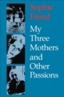My Three Mothers and Other Passions - eBook
