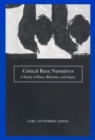 Critical Race Narratives : A Study of Race, Rhetoric and Injury - Book