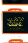 Show Sold Separately : Promos, Spoilers, and Other Media Paratexts - Book