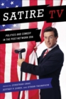 Satire TV : Politics and Comedy in the Post-Network Era - Book