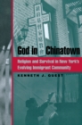 God in Chinatown : Religion and Survival in New York's Evolving Immigrant Community - eBook