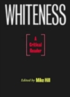Whiteness : A Critical Reader - Book