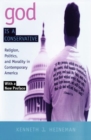 God is a Conservative : Religion, Politics, and Morality in Contemporary America - Book