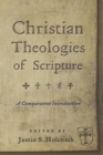 Christian Theologies of Scripture : A Comparative Introduction - Book