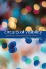 Circuits of Visibility : Gender and Transnational Media Cultures - Book