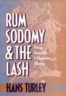 Rum, Sodomy, and the Lash : Piracy, Sexuality, and Masculine Identity - eBook