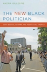 The New Black Politician - Andra Gillespie