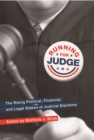 Running for Judge : The Rising Political, Financial, and Legal Stakes of Judicial Elections - Book