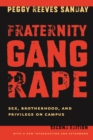 Fraternity Gang Rape : Sex, Brotherhood, and Privilege on Campus - Book
