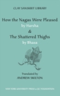 How the Nagas Were Pleased by Harsha & The Shattered Thighs by Bhasa - Book