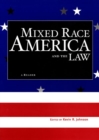 Mixed Race America and the Law : A Reader - Book
