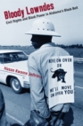 Bloody Lowndes : Civil Rights and Black Power in Alabama’s Black Belt - Book