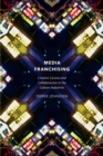 Media Franchising : Creative License and Collaboration in the Culture Industries - eBook