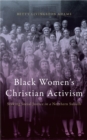 Black Women’s Christian Activism : Seeking Social Justice in a Northern Suburb - Book