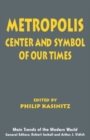 Metropolis : Center and Symbol of Our Times - Book