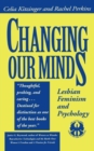 Changing Our Minds : Lesbian Feminism and Psychology - Book