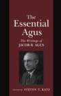 The Essential Agus : The Writings of Jacob B. Agus - Book