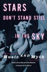 Stars Don't Stand Still in the Sky : Music and Myth - Book