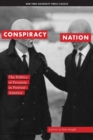 Conspiracy Nation : The Politics of Paranoia in Postwar America - Book