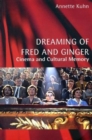 Dreaming of Fred and Ginger : Cinema and Cultural Memory - Book